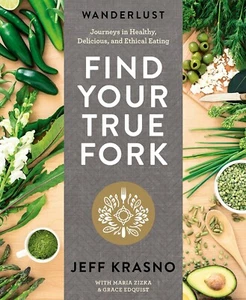 Book - Wanderlust Find Your True Fork by Jeff Krasno - Journeys in Healthy - Imagen 1 de 2