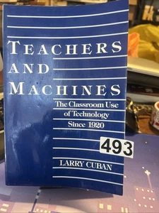 Teachers and Machines: The Classroom Use of Technology Since 1920 - GOOD - Foto 1 di 1