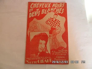 PARTITION CHEVEUX NOIRS ET DENTS BLANCHES YVETTE GIRAUD CHANSON DE J.PLANTE H57 - Picture 1 of 1