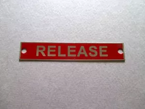 Aircraft Tow Hitch "RELEASE" Placard, Acid Etched, Schweizer Glider /Sailplane! - Picture 1 of 1