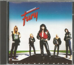 Sargant Fury - Still want more ( CD 1991 ) - Bild 1 von 1