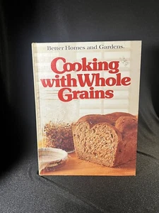 Better Homes and Gardens Cooking with Whole Grains (Hardcover Book) - Picture 1 of 8