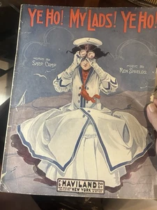 1911 11x14 Odd Sailing spartiti musicali YE HO! I MIEI RAGAZZI! YE HO! by Ren Shields - Foto 1 di 2