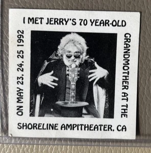 Jerry Garcia Rare Sticker I Met Jerry's 70 Year Old Grandmother At the Shoreline - Picture 1 of 3