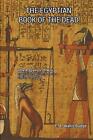The Egyptian Book of the Dead by E.A. Wallis Budge (English) Paperback Book