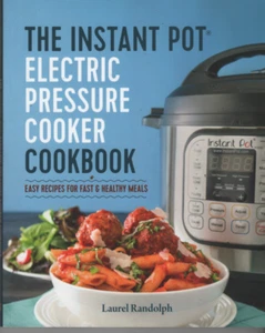 The Instant Pot® Electric Pressure Cooker Cookbook: Easy Recipes for Fas - GOOD - Picture 1 of 2