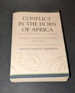 Conflict in the Horn of Africa Kenya-Somalia Border Problem 1941-2014 Signed - Picture 1 of 3