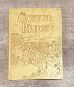 Covered Bridges on the Byways of Ohio First Edition by Ketcham 1969 - Picture 1 of 5
