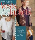Quick And Easy Vests And Jackets: Cre..., Mathews, Kate