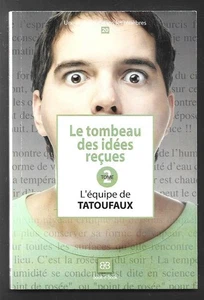LE TOMBEAU DES IDEES RECUS . TOME 2 . équipe de TATOUFAUX - Picture 1 of 1