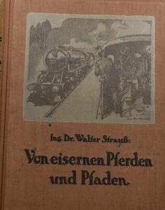 VON EISERNEN PFERDEN UND PFADEN - WALTER STRASS - 1924 (KB931) - Picture 1 of 1