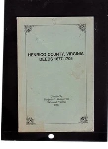 Henrico County Virginia Deeds: 1677-1705 ORIGINAL not shabby reprint, SCARCE - Picture 1 of 1