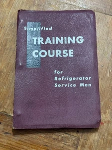 Simplified Training Course for Refrigerator Service Men, Second Edition 1946 - Picture 1 of 3