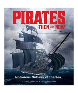 Pirates Then & Now: Notorious Outlaws of the Sea, Michael Fleeman - Bild 1 von 1