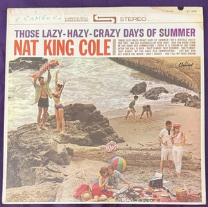 Nat King Cole THOSE LAZY-HAZY-CRAZY DAYS OF SUMMER 1963 Capitol Stereo - Imagen 1 de 4