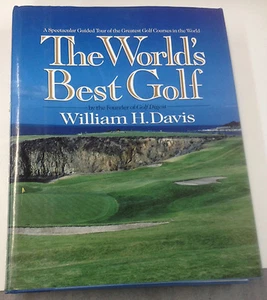 The World's Best Golf by William H. Davis (1991, Hardcover) - Picture 1 of 1
