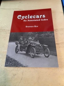 Stephen Kay: Cyclecars: An Annotated Index 2009 Fine Motoring History 1st PB - Picture 1 of 1