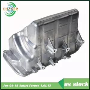 Fit For 08-15 Smart Fortwo 1.0L l3 Aluminum Engine Oil Pan A1320100013 - Picture 1 of 7