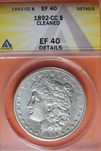 1892 -CC ANACS EF40 CLEANED DETAILS MORGAN SILVER DOLLAR #B40988 - Picture 1 of 2