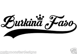 Burkina Faso... Burkina Faso Vinyl Wandbild Zitat Dekor Worte Abziehbilder Aufkleber - Bild 1 von 2