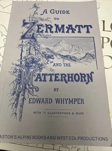 A Guide to Zermatt and the Matterhorn by Edward Whymper 1978 - Picture 1 of 9