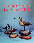Featherstrokes For Shorebirds By Beebe Hopper: Used