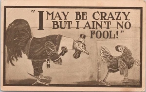 ROOSTER-HEN HUMOR POSTCARD- I MAY BE CRAZY BUT I AIN'T NO FOOL! - Picture 1 of 2