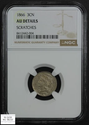 1866 Three Cent Nickel Piece 3CN NGC AU Details - Scratches - Image 1 of 4