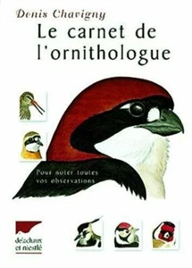 Le carnet de l'ornithologue | Chavigny Denis | Sehr guter Zustand - Bild 1 von 1