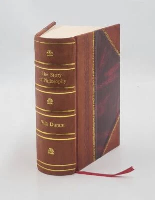 The Story Of Philosophy 1926 By Will Durant [Leather Bound]