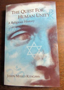 Joseph Kitagawa: Quest for Human Unity, A Religious History (VG paperback) - Picture 1 of 8