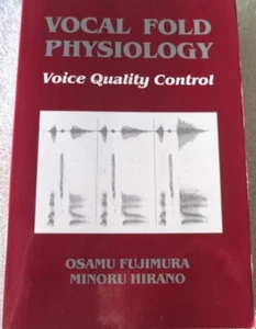 VOCAL FOLD PHYSIOLOGY VOICE QUALITY CONTROL - OSAMU FUJIMURA & MINORU HIRANO 1st - Foto 1 di 6