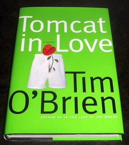SIGNED by TIM O'BRIEN TOMCAT IN LOVE 1998 FIRST EDITION HARDCOVER Minnesota Sex - Picture 1 of 3