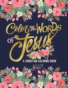 Color the Words of Jesus: A Christian Coloring Book: A Scripture Coloring Book - Picture 1 of 9