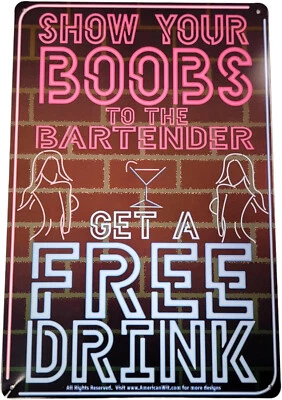Show Your Boobs to the Bartender - Funny Bartender Metal Tin Signs (8" x 12") - Image 1 of 4
