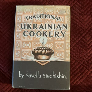 Traditional Ukrainian Cookery; Stechishin Cookbook 1980 12th Edition - Picture 1 of 3