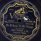 J. POLLERO  & O.TIPICA -TANGO ARGENTINO- En El Baile Te Vi Schellack 78rpm S3071