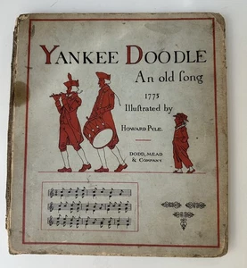 YANKEE DOODLE AN OLD SONG Illustrated BY HOWARD PYLE 1881 1st Edition Dodd Mead - Picture 1 of 10