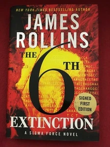 The 6th Extinction by James Rollins (2014, Hardcover) SIGNED 1st/1st - Picture 1 of 11