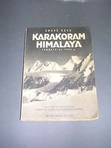 Alpinisme André Roch Karakoram Himalaya récit illustré Attinger 1945 - Picture 1 of 3