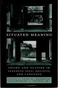 Jane M Bachnik / Situated Meaning Inside and Outside in Japanese Self 1st 1994 - Picture 1 of 1