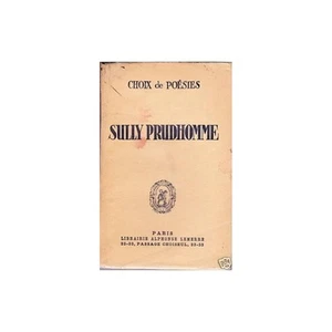 CHOIX de POÉSIES de SULLY PRUDHOMME Notice Maxime FORMONT Éditions Lemerre 1936 - Bild 1 von 1