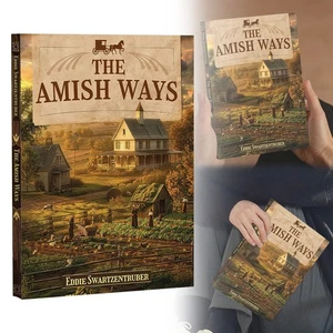 The Amish Ways (paperback with color pictures) by Eddie Swartzentruber - Picture 1 of 12