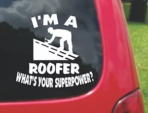 2 (PCS) I'm a ROOFER What's Your Superpower? Decals 20 Colors To Choose From - Bild 1 von 2