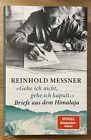 Reinhold Messner signiertes Buch „Gehe ich nicht, gehe ich kaputt.“