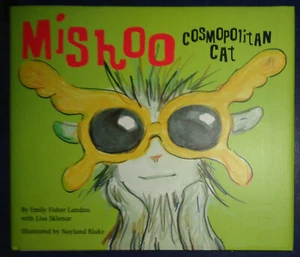 Mishoo, Cosmopolitan Cat, SIGNED by Emily Fisher Landau & illust. Nayland Blake - Picture 1 of 8