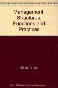 Management: Structures, Functions and Practices - Hardcover - GOOD