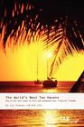 The World's Best Tax Havens: How to Cut Your Taxes to Zero and S