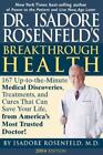 Dr. Isadore Rosenfeld's Breakthrough Health 2004: 167 Up-to-the Minute Medical D