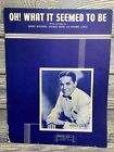 Vintage Sheet Music Oh What It Seemed To Be 1945 Bennie Benjamin George Weiss?